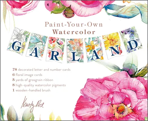 Paint-Your-Own Watercolor Garland (Vlastná akvarelová girlanda): Ilustrácie: Kristy Rice - Paint-Your-Own Watercolor Garland: Illustrations by Kristy Rice