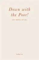 Preč s chudobnými! - Down with the Poor!