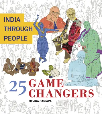 India prostredníctvom ľudí: 25 ľudí, ktorí menia pravidlá hry - India Through People: 25 Game Changers