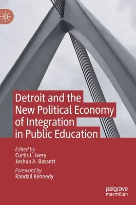 Detroit a nová politická ekonómia integrácie vo verejnom vzdelávaní - Detroit and the New Political Economy of Integration in Public Education