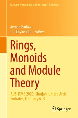 Rings, Monoids and Module Theory (Kruhy, monoidy a teória modulov): Aus-Icms 2020, Sharjah, Spojené arabské emiráty, 6. - 9. februára - Rings, Monoids and Module Theory: Aus-Icms 2020, Sharjah, United Arab Emirates, February 6-9