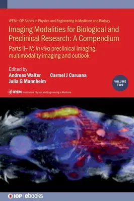 Zobrazovacie modality pre biologický a predklinický výskum: Predklinické a multimodálne zobrazovanie - Imaging Modalities for Biological and Preclinical Research: Preclinical and multimodality imaging
