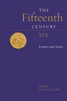 Pätnáste storočie XIX: Nepriateľstvo a priateľstvo - The Fifteenth Century XIX: Enmity and Amity