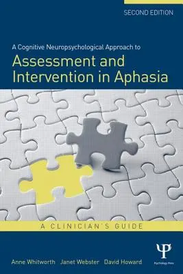 Kognitívny neuropsychologický prístup k hodnoteniu a intervencii pri afázii: príručka pre lekára - A Cognitive Neuropsychological Approach to Assessment and Intervention in Aphasia: A clinician's guide