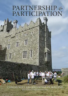 Partnerstvo a participácia: Komunitná archeológia v Írsku - Partnership & Participation: Community Archaeology in Ireland