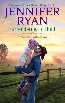 Podľahnúť Huntovi: A Wyoming Wilde Novel - Surrendering to Hunt: A Wyoming Wilde Novel