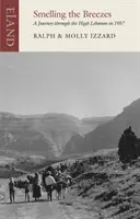 Vôňa vánku - Cesta po Libanone v roku 1957 - Smelling the Breezes - A Journey through the High Lebanon in 1957