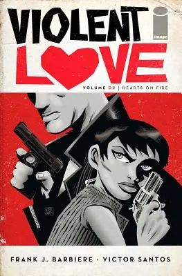 Násilná láska 2. diel: Srdcia v plameňoch - Violent Love Volume 2: Hearts on Fire
