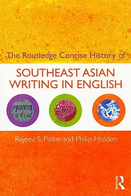 Routledge Concise History of Southeast Asian Writing in English - The Routledge Concise History of Southeast Asian Writing in English