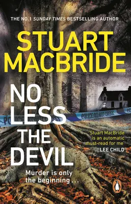 No Less The Devil - Nový neprehliadnuteľný thriller od autora bestselleru Sunday Times č. 1 zo série o Loganovi McRaeovi - No Less The Devil - The unmissable new thriller from the No. 1 Sunday Times bestselling author of the Logan McRae series