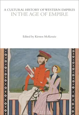 Kultúrne dejiny západných impérií vo veku cisárstva - A Cultural History of Western Empires in the Age of Empire