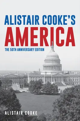 Alistair Cooke's America: 50. výročie vydania - Alistair Cooke's America: 50th Anniversary Edition