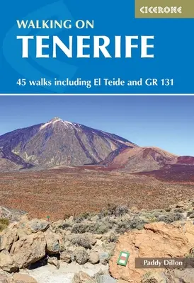 Prechádzky po Tenerife: 45 prechádzok vrátane El Teide a Gr 131 - Walking on Tenerife: 45 Walks Including El Teide and Gr 131