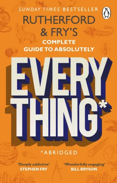 Rutherfordov a Fryov kompletný sprievodca úplne všetkým (skrátené vydanie) - novinka od hviezd BBC Radio 4 - Rutherford and Fry's Complete Guide to Absolutely Everything (Abridged) - new from the stars of BBC Radio 4