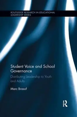 Hlas študentov a riadenie školy: Rozdelenie vedenia medzi mládež a dospelých - Student Voice and School Governance: Distributing Leadership to Youth and Adults