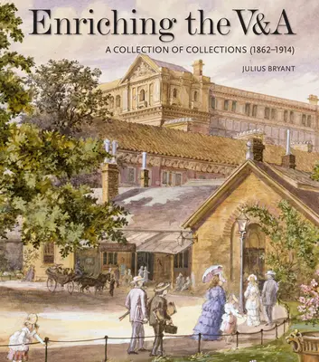 Obohacovanie V&a: Zbierka zbierok (1862-1914) - Enriching the V&a: A Collection of Collections (1862-1914)