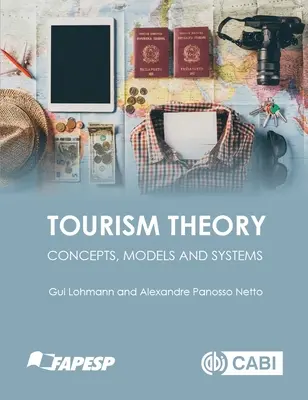 Teória cestovného ruchu: Koncepty, modely a systémy - Tourism Theory: Concepts, Models and Systems