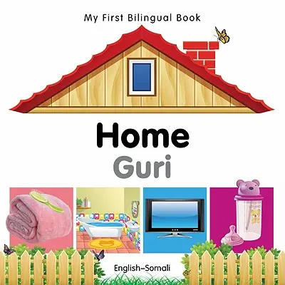 Moja prvá dvojjazyčná kniha - Domov (anglicko-somálsky) - My First Bilingual Book-Home (English-Somali)