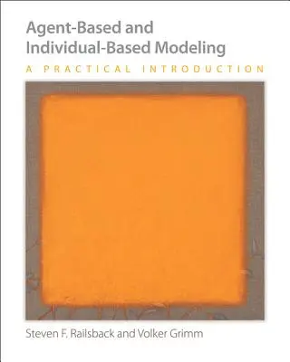 Modelovanie založené na agentoch a jednotlivcoch - praktický úvod - Agent-Based and Individual-Based Modeling - A Practical Introduction