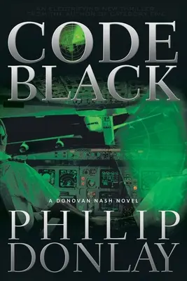 Čierny kód: A Donovan Nash Thrillervolume 2 - Code Black: A Donovan Nash Thrillervolume 2