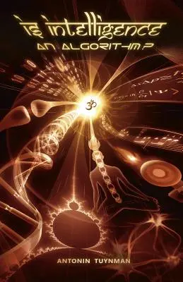 Je inteligencia algoritmus? - Is Intelligence an Algorithm?