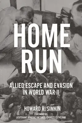 Home Run: Spojenecký útek a únik v druhej svetovej vojne - Home Run: Allied Escape and Evasion in World War II