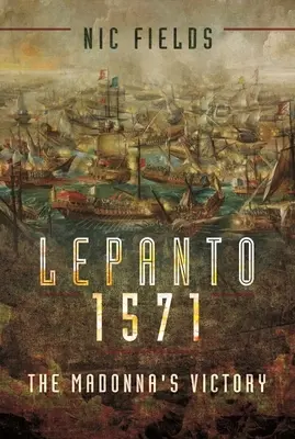 Lepanto 1571: Víťazstvo Madony - Lepanto 1571: The Madonna's Victory