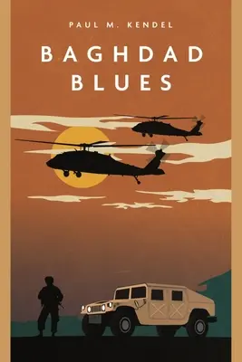Bagdad Blues: Román o vojne v Iraku - Baghdad Blues: A Novel of the Iraq War
