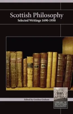 Škótska filozofia: Vybrané spisy 1690-1950 - Scottish Philosophy: Selected Writings 1690-1950