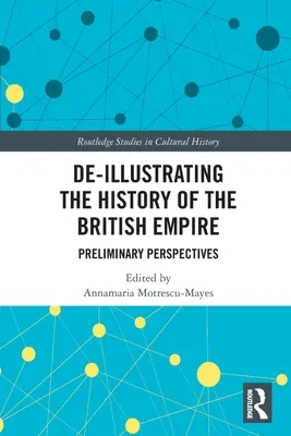 Deilustrácia dejín britského impéria: Predbežné perspektívy - De-Illustrating the History of the British Empire: Preliminary Perspectives
