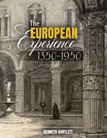 Európska skúsenosť, 1350-1950 - The European Experience, 1350-1950