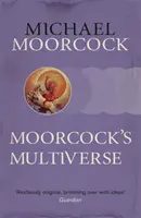 Moorcockov multiverzum - Moorcock's Multiverse