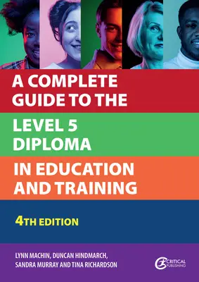 Úplný sprievodca diplomom 5. úrovne v oblasti vzdelávania a odbornej prípravy - A Complete Guide to the Level 5 Diploma in Education and Training