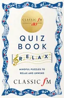 Klasická kniha FM Puzzle - Relax - Rozumové puzzle na uvoľnenie a relaxáciu - Classic FM Puzzle Book - Relax - Mindful puzzles to relax and unwind
