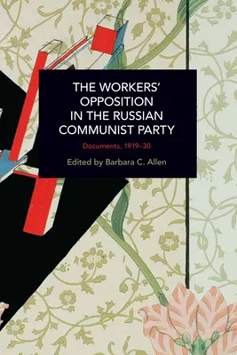 Robotnícka opozícia v ruskej komunistickej strane: Dokumenty z rokov 1919 - 30 - The Workers' Opposition in the Russian Communist Party: Documents, 1919-30