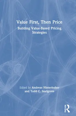 Najprv hodnota, potom cena: Budovanie cenových stratégií založených na hodnote - Value First, Then Price: Building Value-Based Pricing Strategies