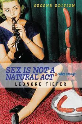 Sex nie je prirodzený akt a iné eseje - Sex Is Not A Natural Act & Other Essays