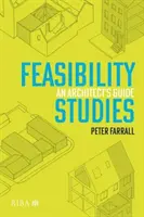 Štúdie uskutočniteľnosti: Príručka architekta - Feasibility Studies: An Architect's Guide