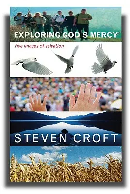 Skúmanie Božieho milosrdenstva: Päť obrazov spásy - Exploring God's Mercy: Five Images of Salvation
