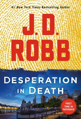 Zúfalstvo v smrti: Eve Dallasová: Zúfalstvo v zúfalstve: román Evy Dallasovej (An Eve Dallas Novel) - Desperation in Death: An Eve Dallas Novel