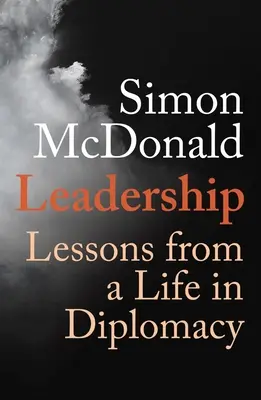 Vedenie: Lekcie zo života v diplomacii - Leadership: Lessons from a Life in Diplomacy