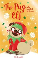 Mopslík, ktorý chcel byť elfom - Pug who wanted to be an Elf