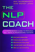 NLP kouč - Komplexný sprievodca osobnou pohodou a profesionálnym úspechom - NLP Coach - A Comprehensive Guide to Personal Well-Being and Professional Success