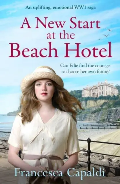 Nový začiatok v hoteli na pláži - povznášajúca, emotívna sága z 1. svetovej vojny - New Start at the Beach Hotel - An uplifting, emotional WW1 saga