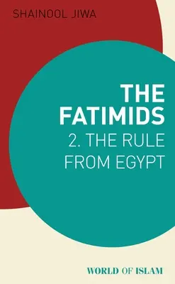 Fatimidi 2: Vláda z Egypta - The Fatimids 2: The Rule from Egypt