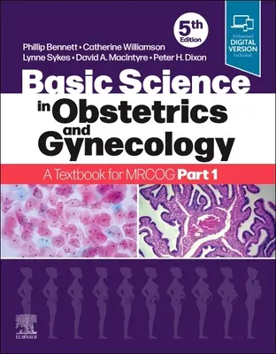 Basic Science in Obstetrics and Gynaecology: Učebnica pre Mrcog 1. časť - Basic Science in Obstetrics and Gynaecology: A Textbook for Mrcog Part 1