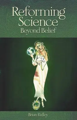Reformovanie vedy: Za hranicami viery - Reforming Science: Beyond Belief