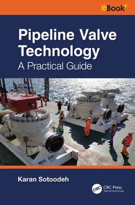 Technológia potrubných ventilov: Praktická príručka - Pipeline Valve Technology: A Practical Guide