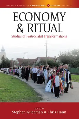 Ekonomika a rituál: štúdie o postsocialistických premenách - Economy and Ritual: Studies of Postsocialist Transformations