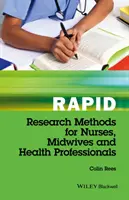 Rýchle výskumné metódy pre sestry, pôrodné asistentky a zdravotníckych pracovníkov - Rapid Research Methods for Nurses, Midwives and Health Professionals